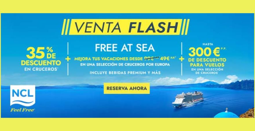 Atención porque NCL ha lanzado una venta flash para que consigas tu crucero  con 2x1 en Free at Sea si reservas hasta el 31 de mayo 